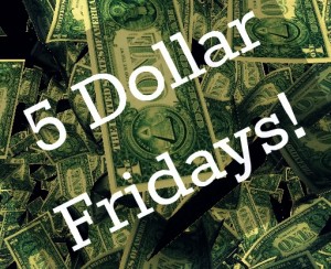 Five dollar Fridays (Parenting)