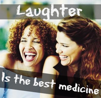 Laughter is the best medicine