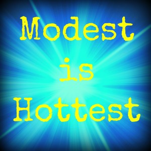 Modest is hottest