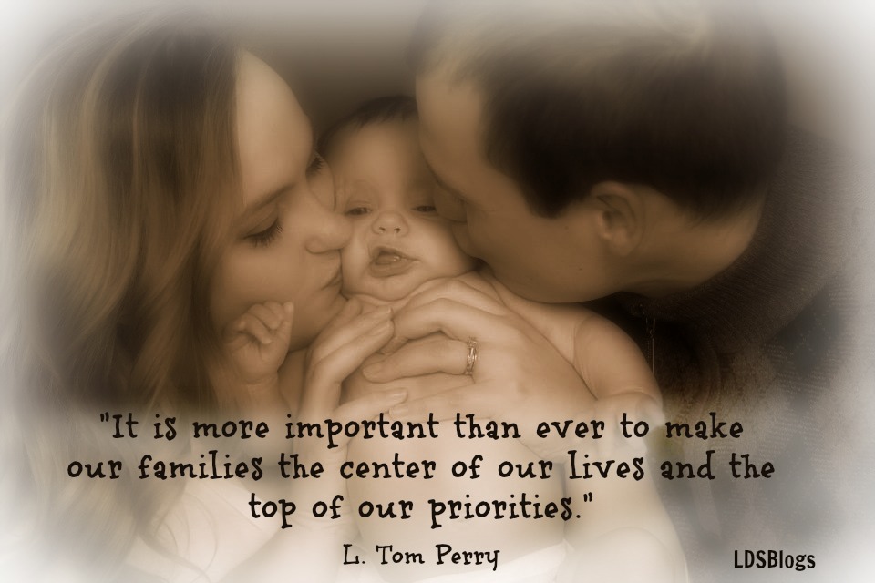 Make our families the center of our lives.