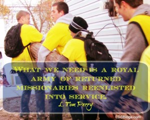 The Church needs an army of returned missionaries.