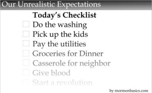 Unrealistic expectations for a day's doings.