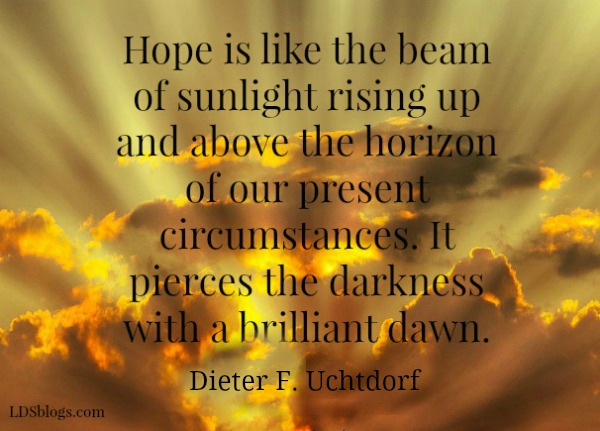 Dieter Uchtdorf quote on hope