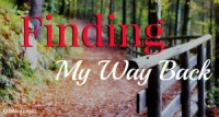Finding My Way Back- If you'd like to read more of Maya's articles, click here.