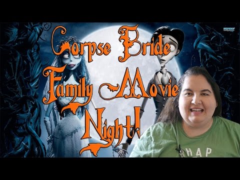 Family Movie Night: The Corpse Bride