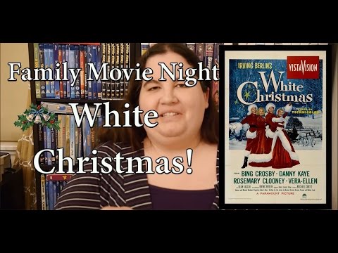 Family Movie Night: White Christmas