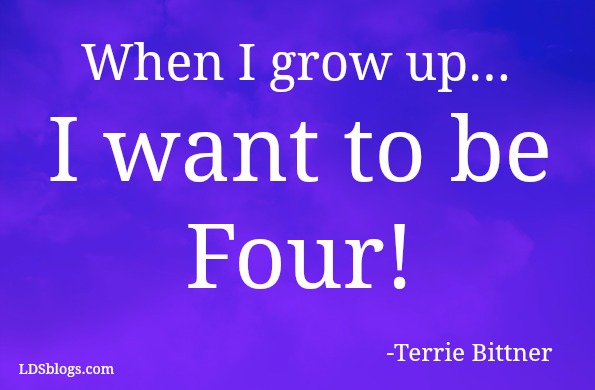 When I Grow Up I Want To Be Four