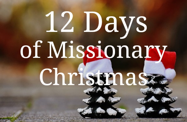 Twelve Days of Missionary Christmas